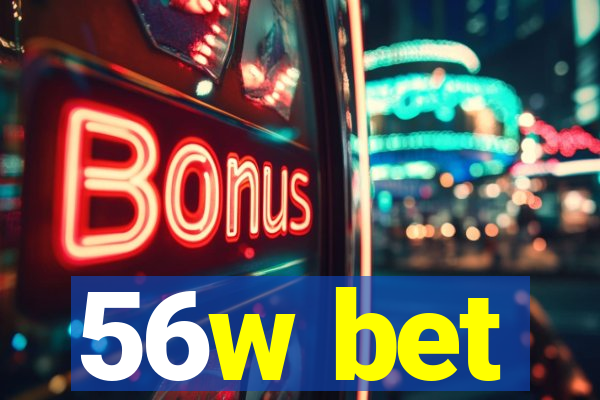 56w bet